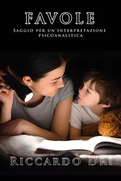 Favole Saggio per un interpretazione psicoanalitica di Riccardo Dri