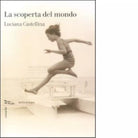 La scoperta del mondo di Luciana Castellina