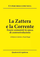 La zattera e la corrente Essere comunisti in epoca di controrivoluzione di Rob