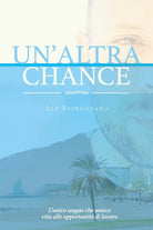 Un’altra chance di Ale Fiorenzano, 2020, Youcanprint