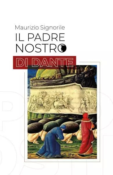 Il Padre Nostro di Dante Purgatorio XI di Maurizio Signorile
