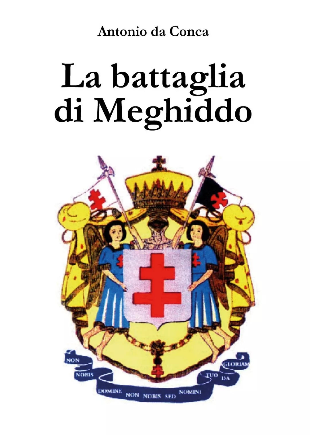 La battaglia di Meghiddo di Antonio Da Conca, 2017, Youcanprint