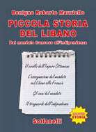 PICCOLA STORIA DEL LIBANO Dal mandato francese all’indipendenza Mauriello