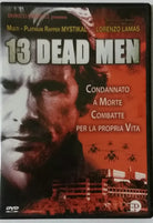 13 Dead Men - Art Camacho - Enrico Pinocci - 2003 - DVD - G