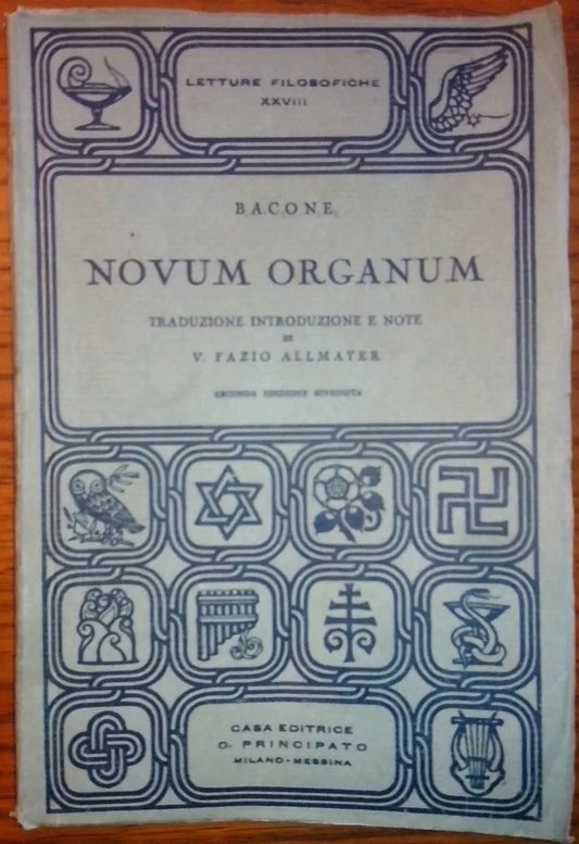 Bacone, NOVUM ORGANUM, Ed. Principato 1941 - Leture filosofiche