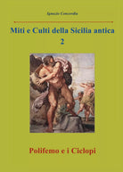 Polifemo e i Ciclopi di Ignazio Concordia, 2016, Youcanprint