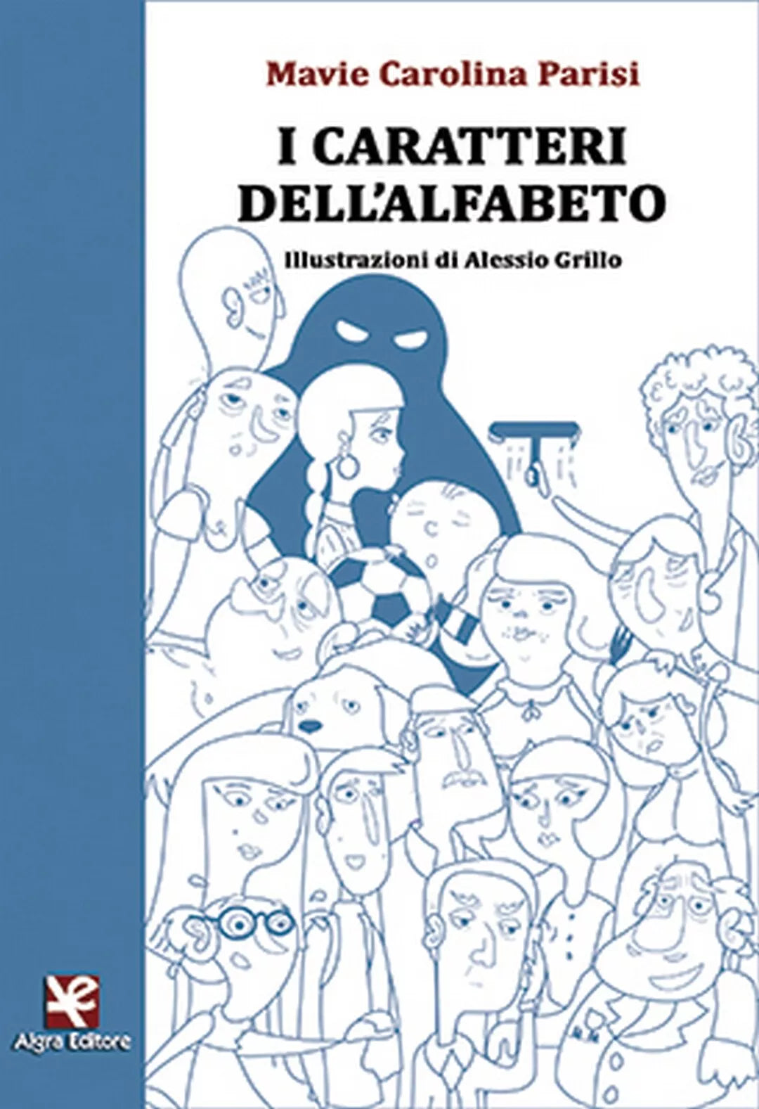 I caratteri dell’alfabeto di Mavie C. Parisi, Algra Editore