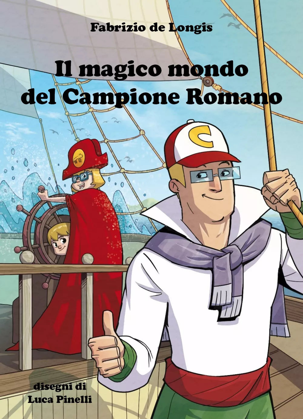 Il magico mondo del campione romano di Fabrizio De Longis, 2021, Youcanprint