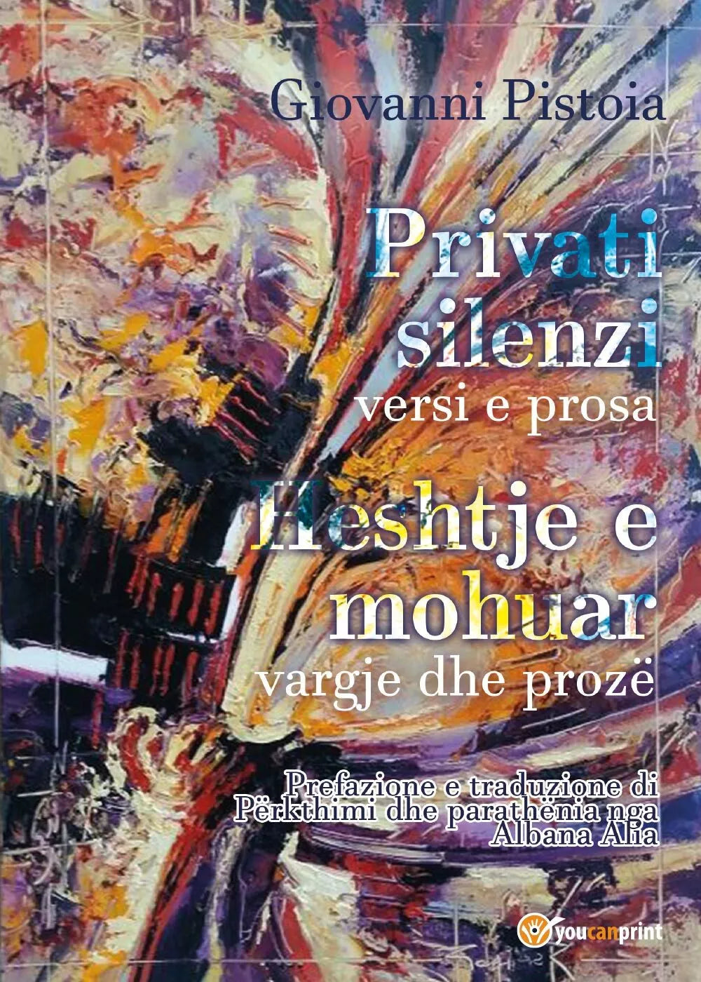 Privati silenzi di Giovanni Pistoia, 2017, Youcanprint