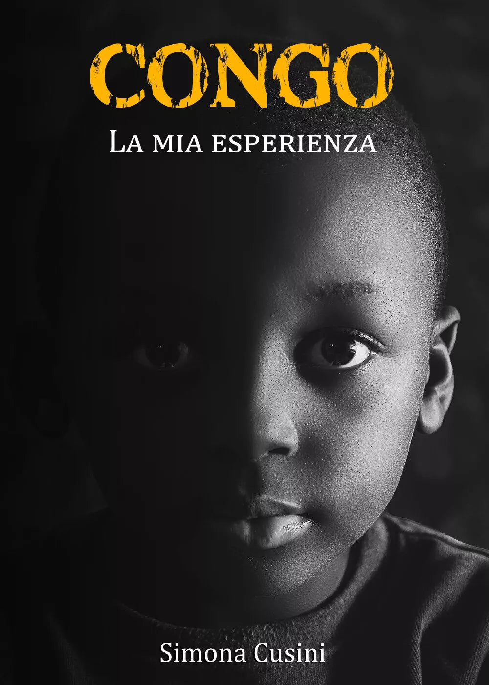 Congo La mia esperienza - Simona Cusini, 2019, Youcanprint - P