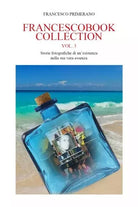 FRANCESCOBOOK COLLECTION VOL 3 Storie fotografiche di un esistenza nella sua ver
