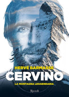 Cervino La montagna leggendaria
