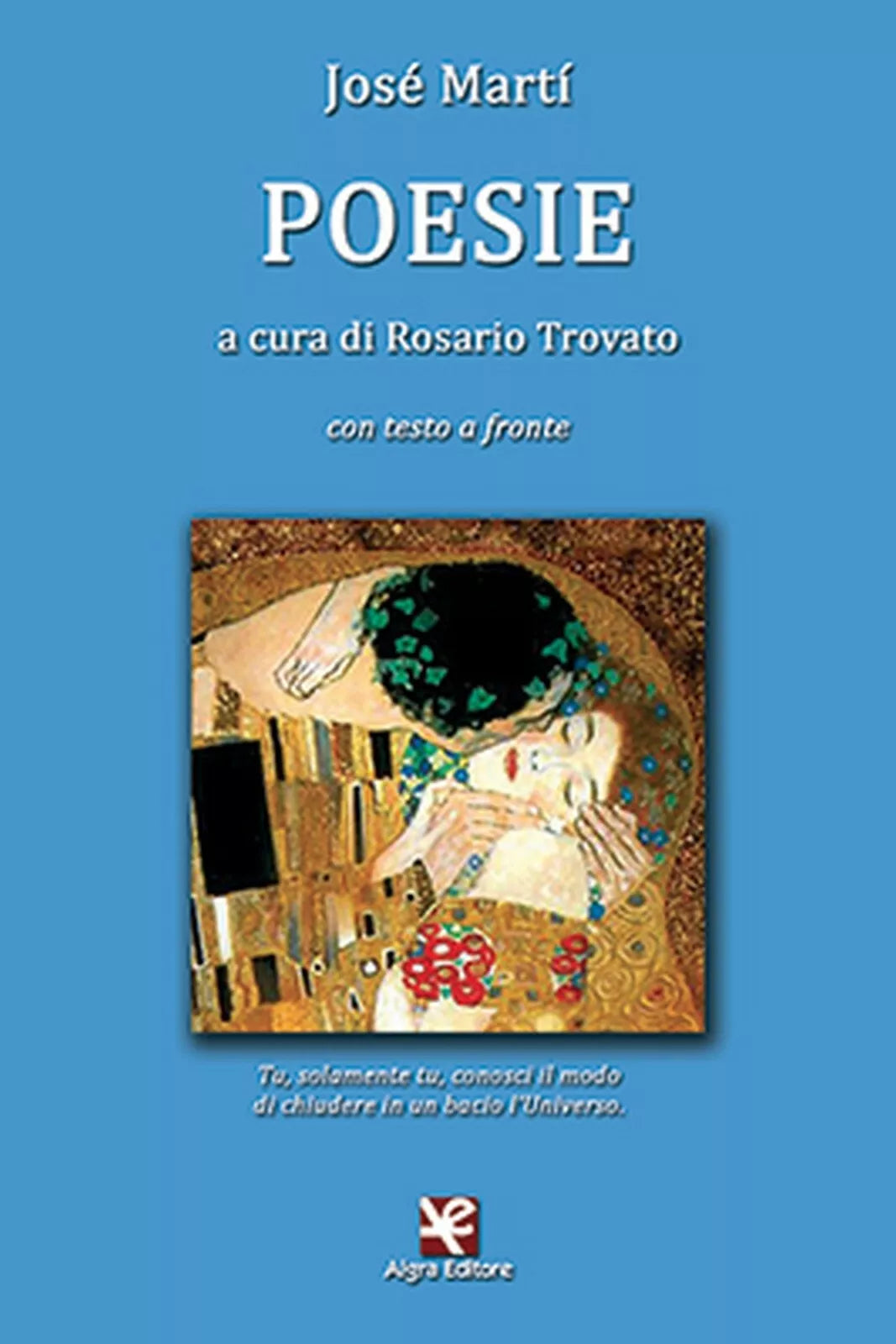 Poesie di Jose Marti, Algra Editore