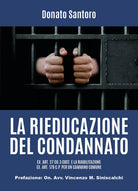 La rieducazione del condannato ex. art. 27 Co.3 Cost. e la riabilitazione ex. ar