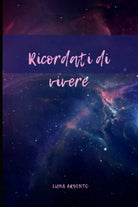 Ricordati di vivere di Luna Argento