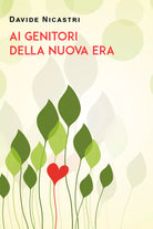 Ai genitori della Nuova Era di Davide Nicastri, 2021, Youcanprint