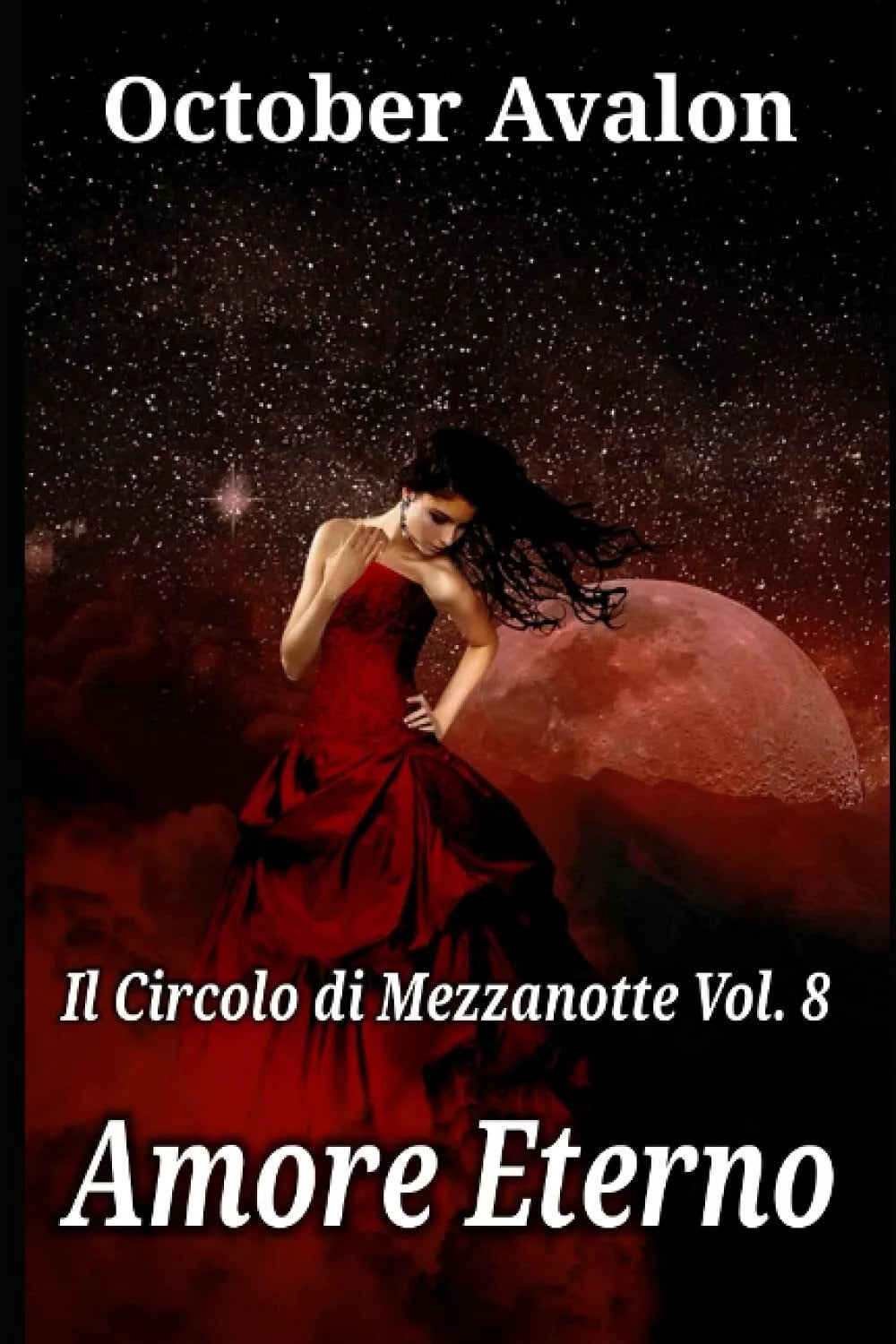 Amore Eterno: Il Circolo di Mezzanotte Vol. 8 di October Avalon, 2020, Indipen