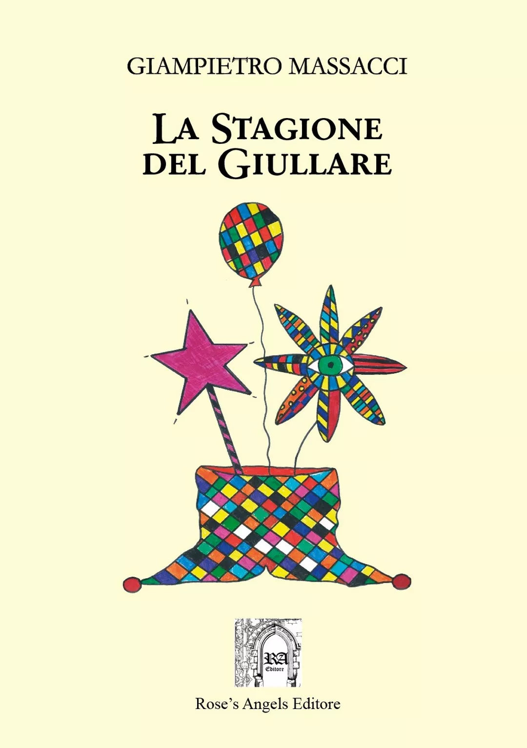 La stagione del giullare di Giampietro Massacci, 2020, Rose’S Angels