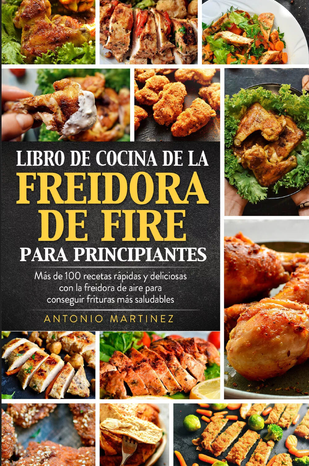 Libro de cocina de la freidora de aire para principiantes di Antonio Martinez