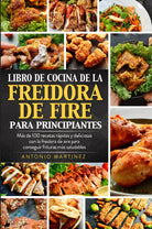 Libro de cocina de la freidora de aire para principiantes di Antonio Martinez