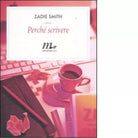 Perch scrivere di Zadie Smith