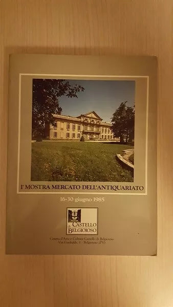 1a mostra mercato dell’Antiquariato - Castello Belgioioso 1985