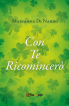 Con Te Ricomincer di Marianna Di Nardo