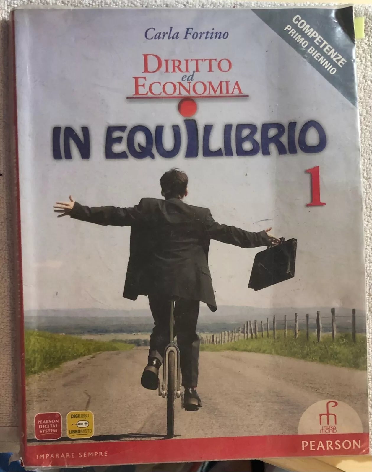 Diritto ed economia in equilibrio 1 di Carla Fortino, 2010, Pearson