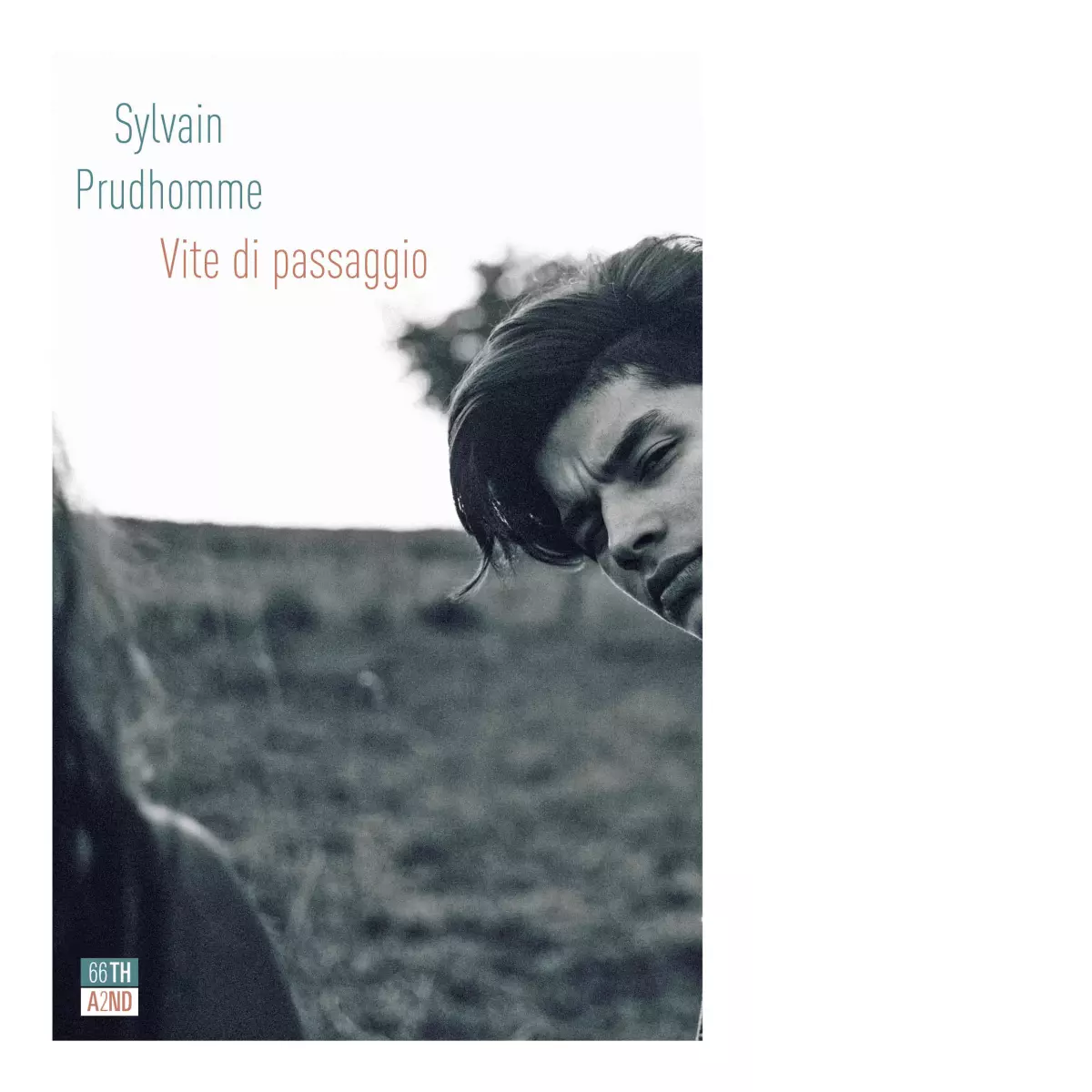 Vite di passaggio di Sylvain Prudhomme