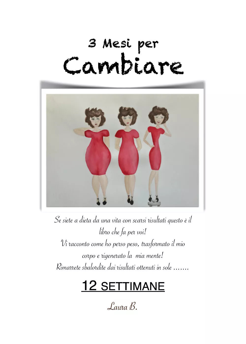 3 mesi per cambiare di Laura B., 2019, Youcanprint