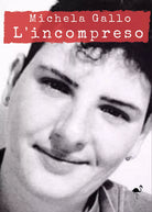 L incompreso di Michela Gallo