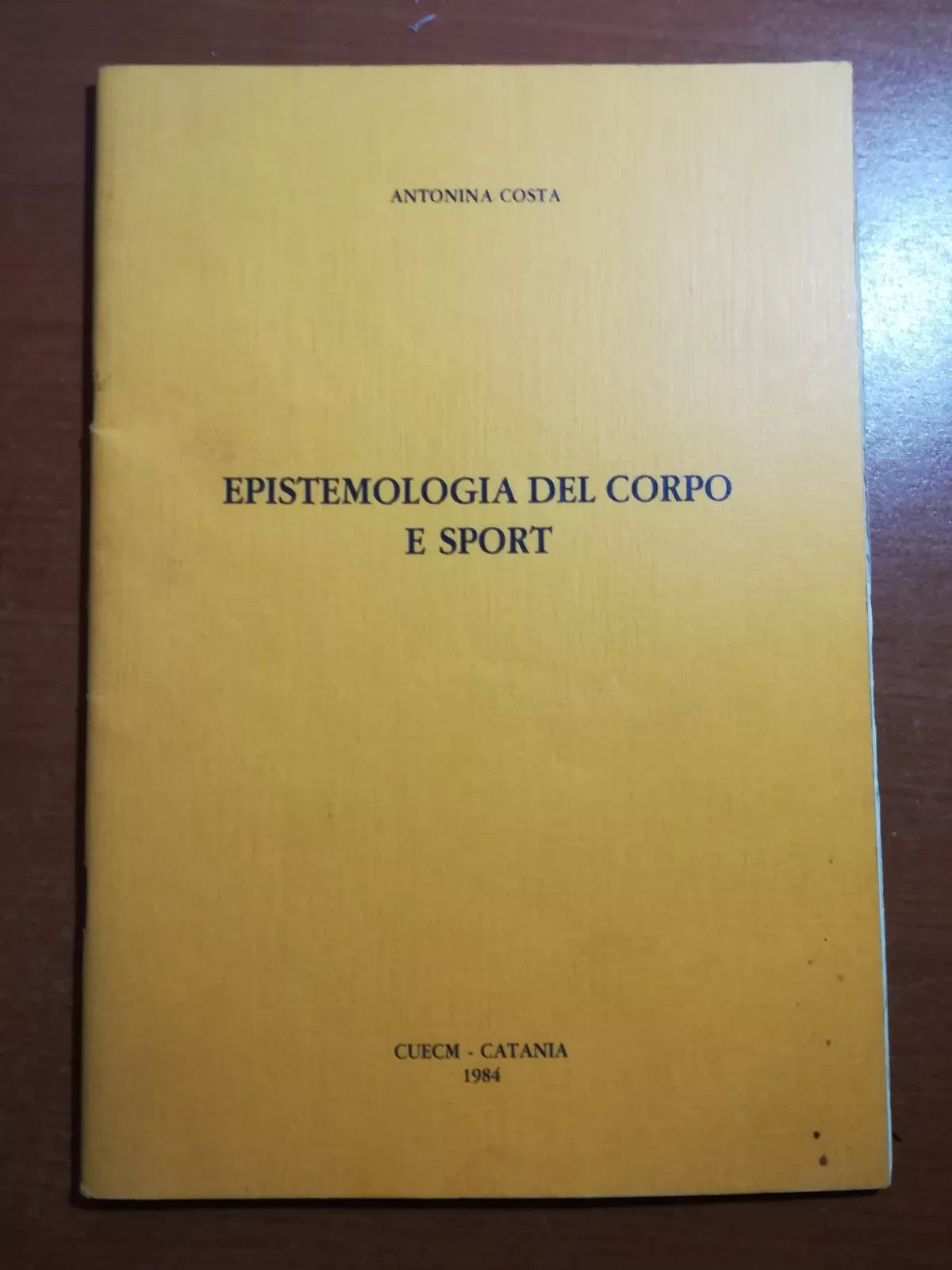 Epistemologia del corpo e sport - Antonina Costa - Cuecm - 1984 - M