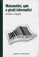 Matematici, spie e pirati informatici. Decodifica e crittografia -J. G. Urgelles