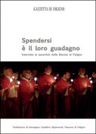Spendersi e il loro guadagno - Andreoli, Bartolini, 2015, Youcanprint