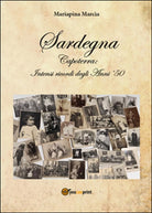 Sardegna. Capoterra: intensi ricordi degli anni ’50 di Mariapina Marcia, 2016