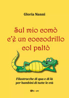 Sul mio com c un coccodrillo col palt di Gloria Nanni