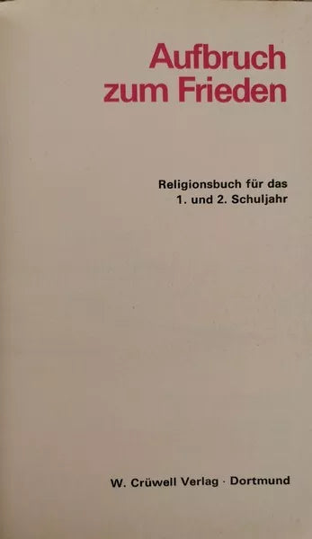 Aubruch zum Frieden: Religionsbuch fur das 1. und 2. Schuljahr - ER