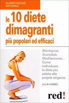 Le dieci diete dimagranti piu popolari ed efficaci di Julia Hobbs, 2011, Edizi