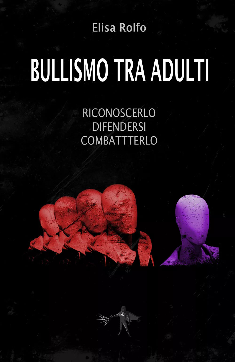Bullismo tra adulti Riconoscerlo