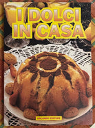 I dolci in casa di AA VV