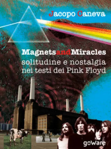 Magnets and miracles. Solitudine e nostalgia nei testi dei Pink Floyd di Jacopo