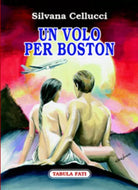 Un volo per Boston di Silvana Cellucci, 2006, Tabula Fati