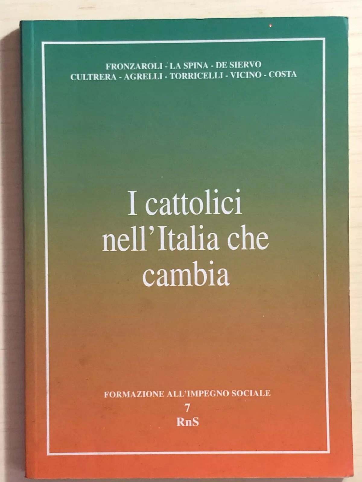 I cattolici nell Italia che cambia di AA.VV., 1995, RnS