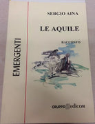 Le aquile - Sergio Aina, 2000, Gruppo Edicom