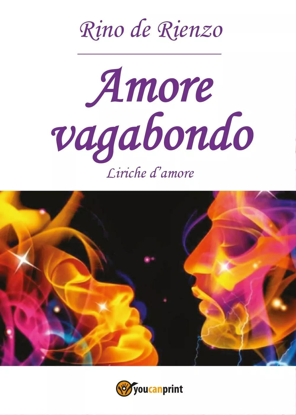Amore vagabondo di Rino De Rienzo, 2017, Youcanprint