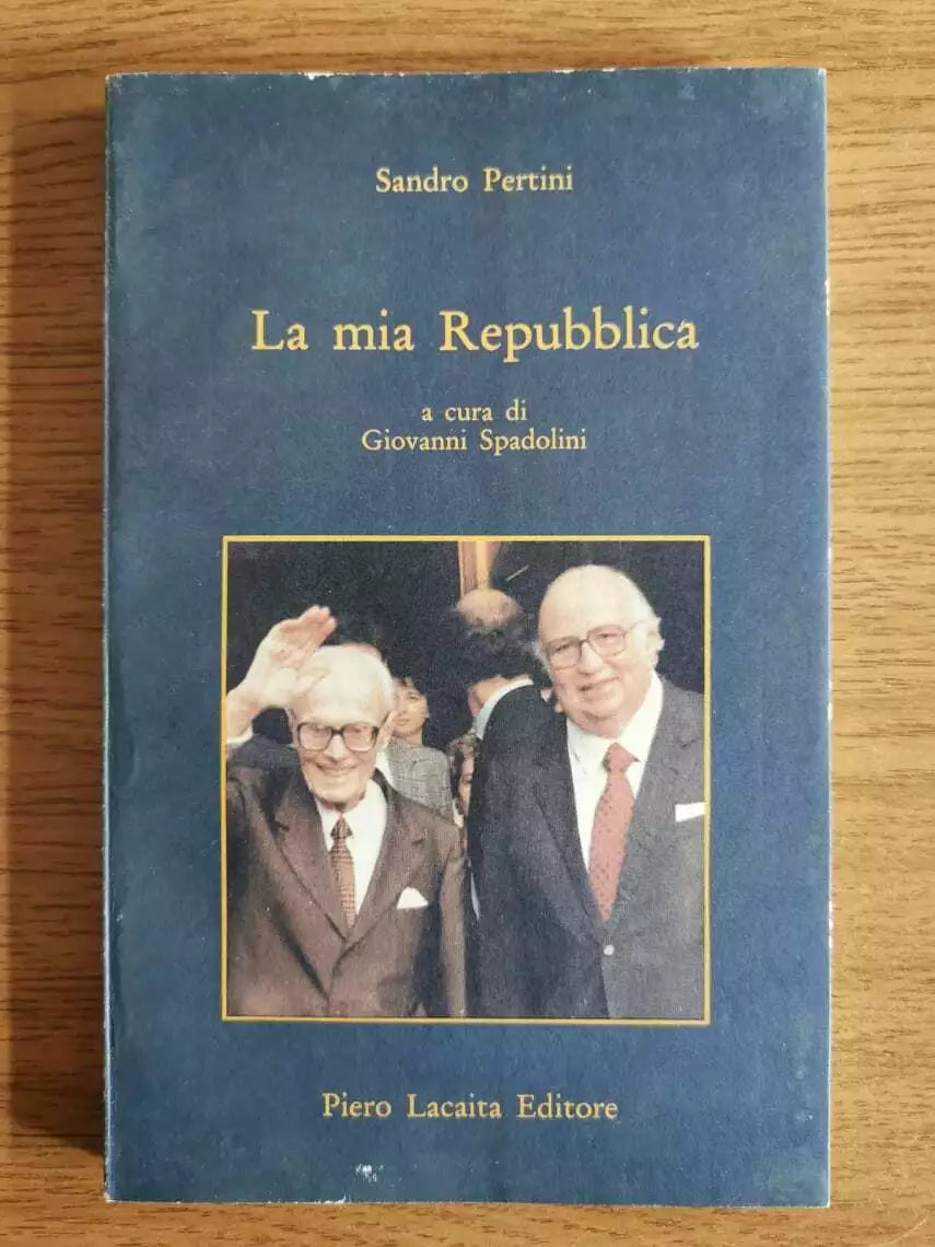 La mia Repubblica - S. Pertini - Piero Lacaita - 1990 - AR