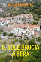 Il Sole brucia a Sera di Luigi Naclerio