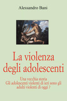 La violenza degli adolescenti di Alessandro Bani, 2021, Youcanprint