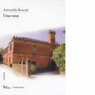 Una casa di Antonella Moscati