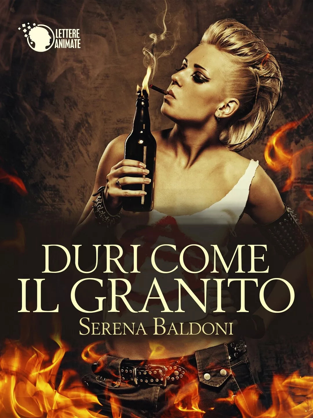 Duri come il granito - volume 1, Serena Baldoni, 2016, Lettere Animate Editore